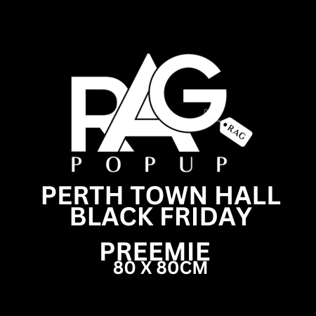 Perth Town Hall | Black Friday Nov 29  - Preemie
